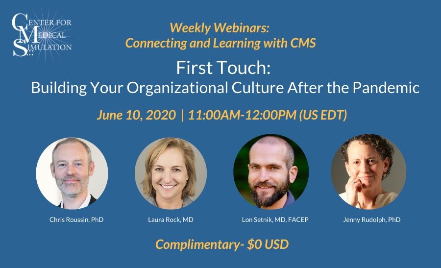 Weekly Webinars: Jun 10, 2020 | 11:00AM-12:00PM US EDT | First Touch: Building your Organizational Culture after the Pandemic