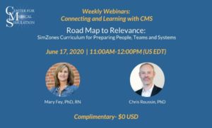Weekly Webinars: Jun 17, 2020 | 11:00AM-12:00PM US EDT | Road Map to Relevance: SimZones Curriculum for Preparing People, Teams and Systems