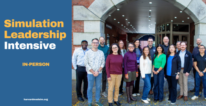 Blog - NEW Simulation Leadership Intensive at the Center for Medical Simulation